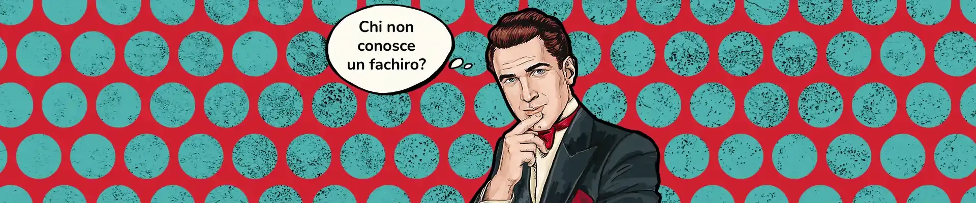 Chi di noi non conosce un fachiro?